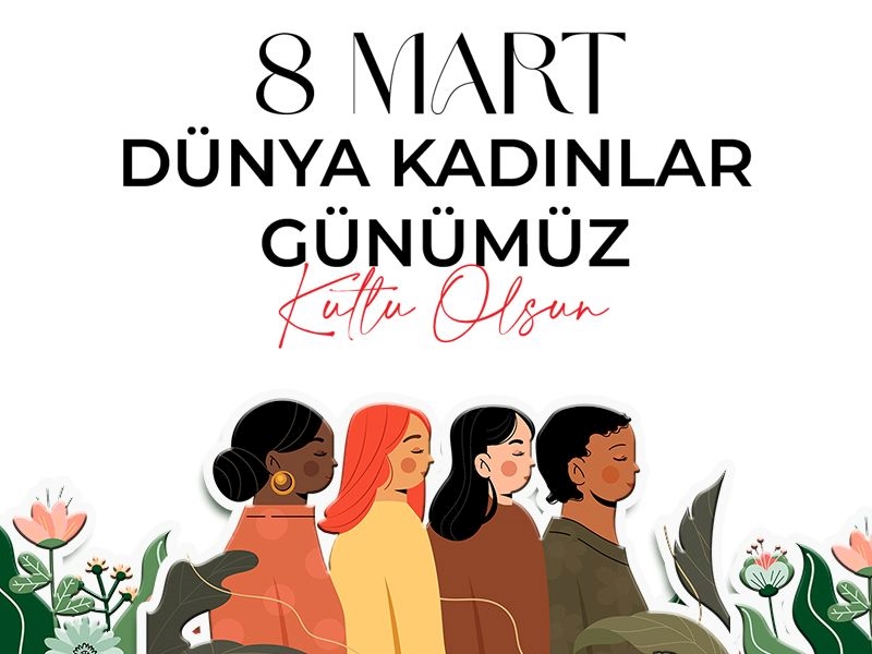 8 MART DÜNYA KADINLAR GÜNÜ: KISA TARİHİ