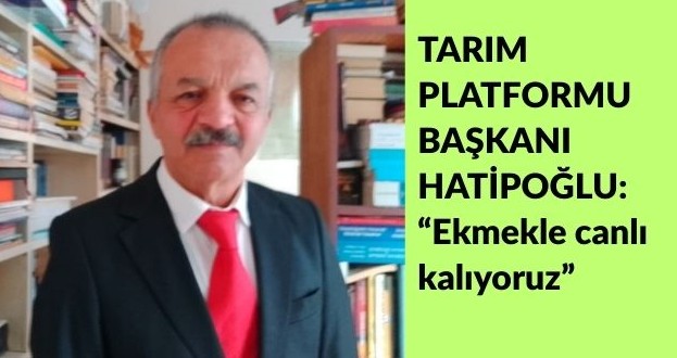 Başkan Hatipoğlu: “Ekmekle canlı kalıyoruz”